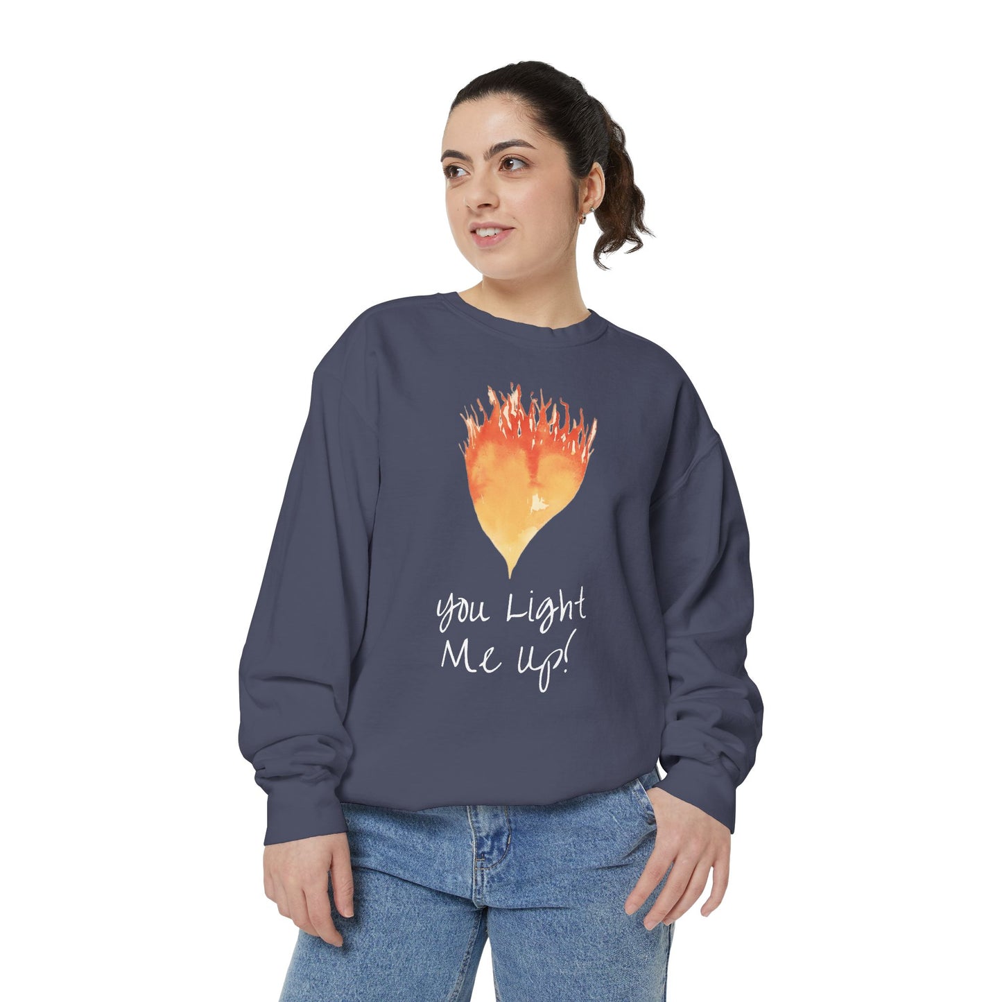 You Light Me Up Unisex Garment-Dyed Sweatshirt