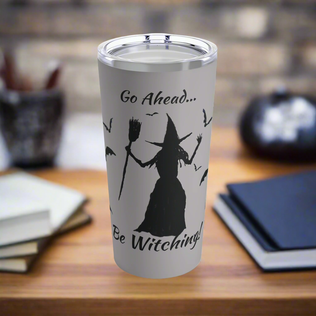 Be Witching! Tumbler (Grey, 20 oz.)