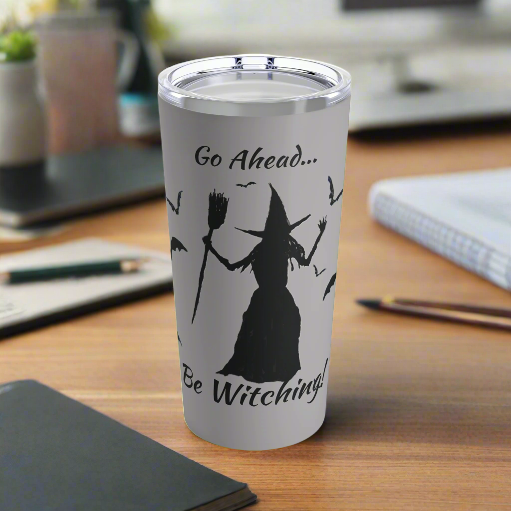 Be Witching! Tumbler (Grey, 20 oz.)