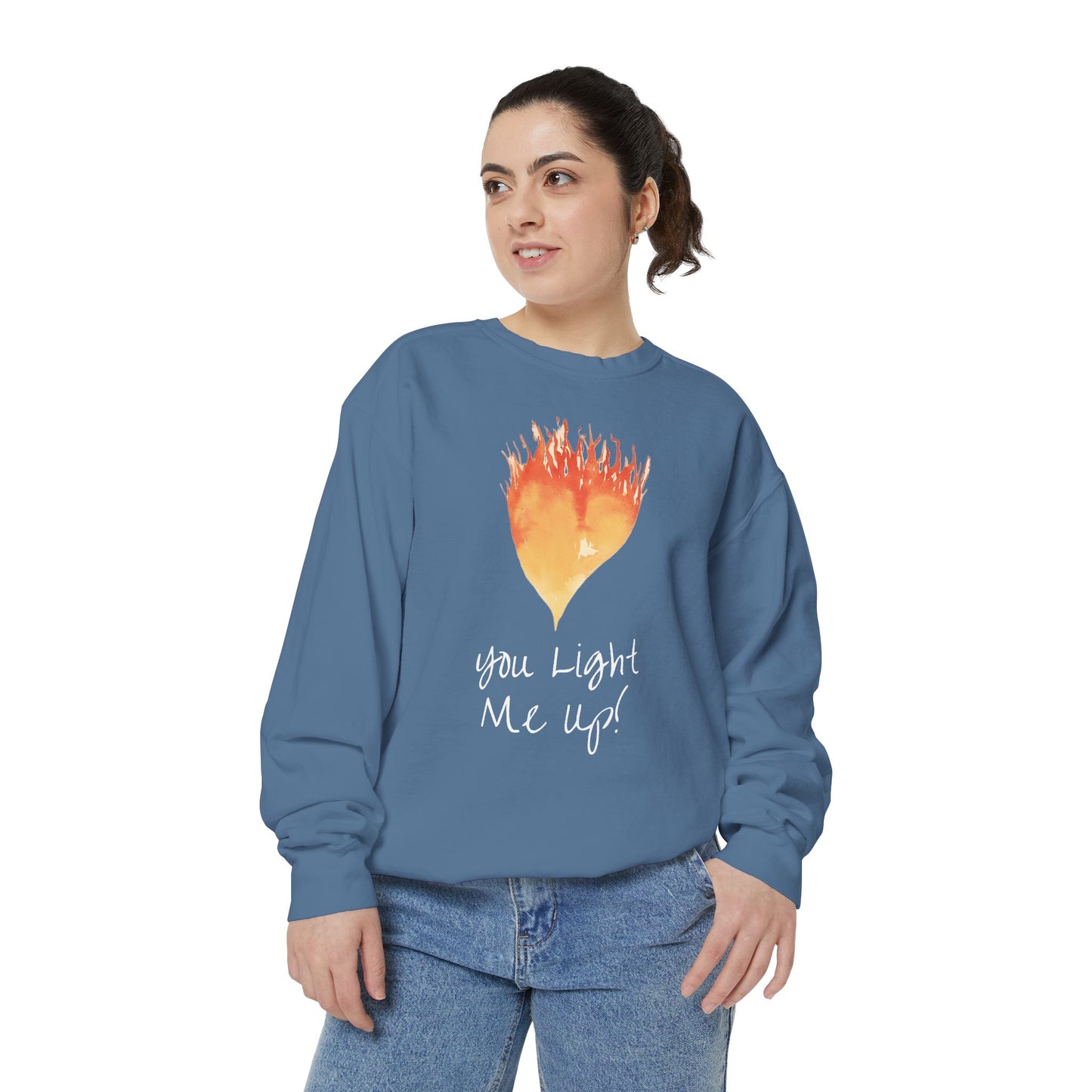 You Light Me Up Unisex Garment-Dyed Sweatshirt