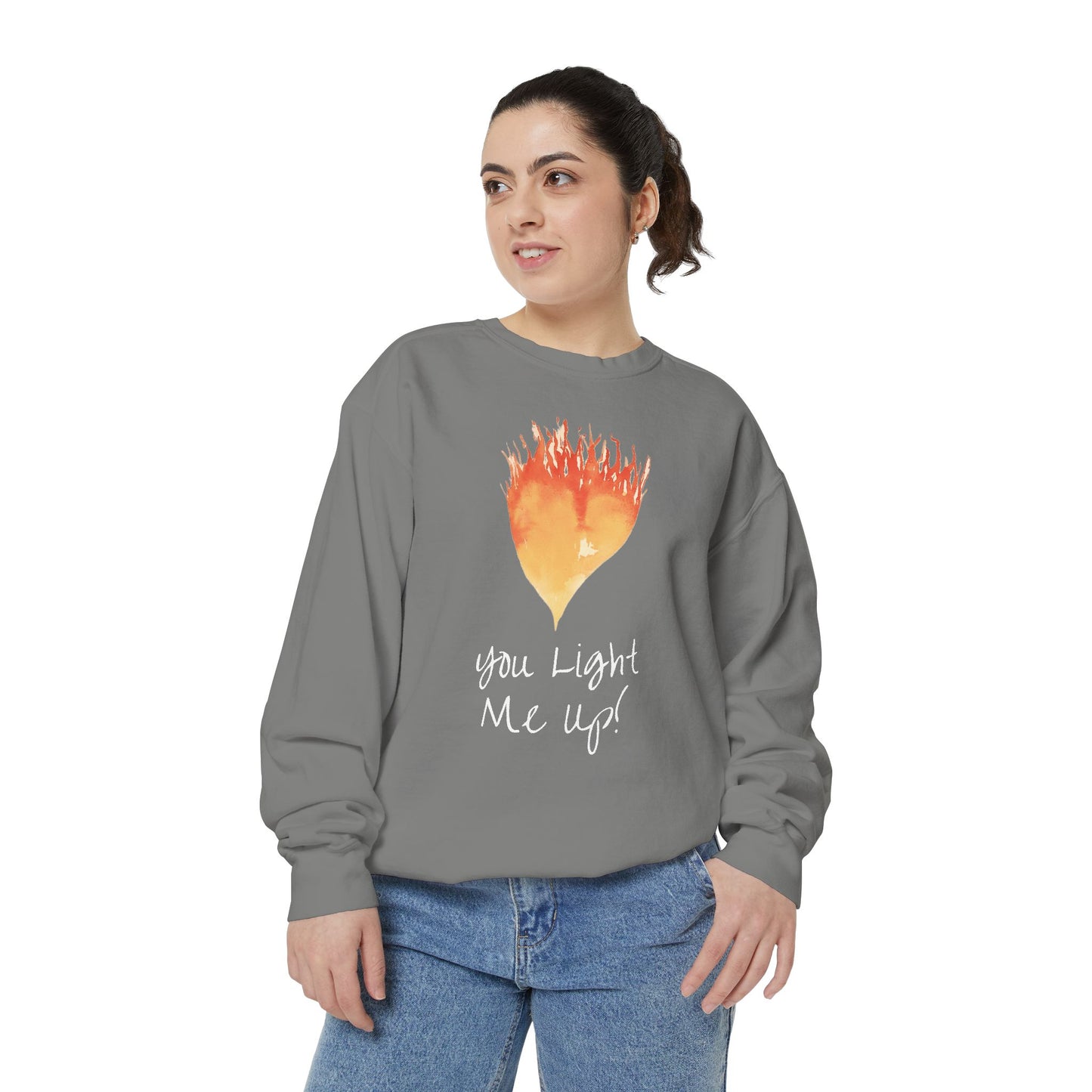 You Light Me Up Unisex Garment-Dyed Sweatshirt