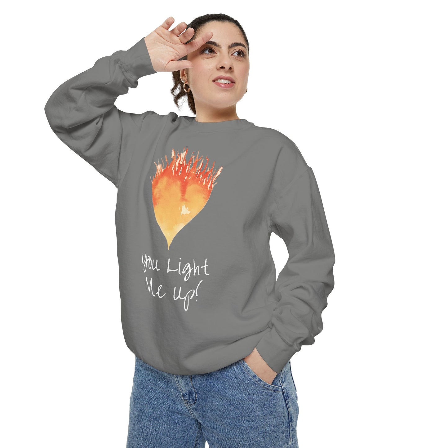 You Light Me Up Unisex Garment-Dyed Sweatshirt