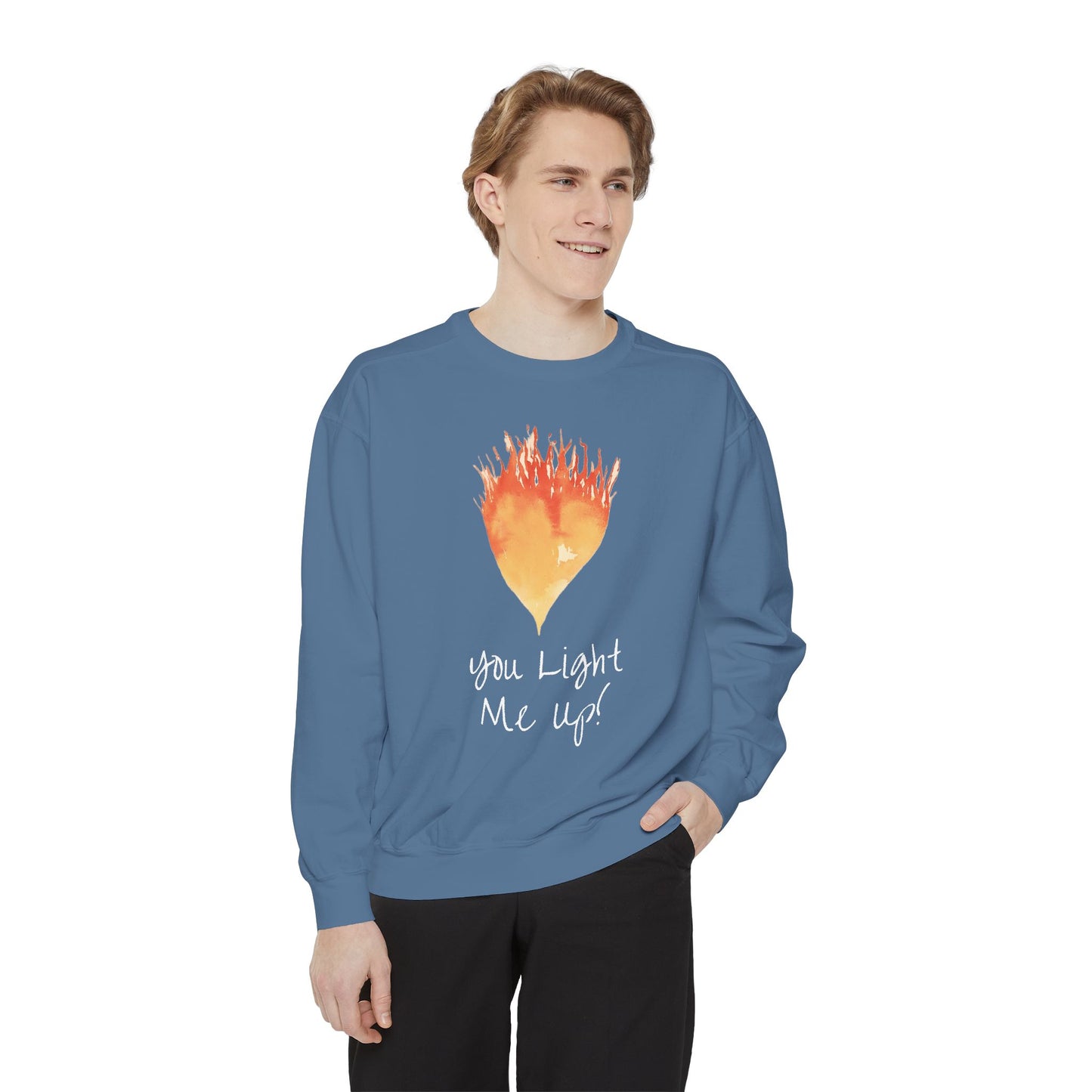 You Light Me Up Unisex Garment-Dyed Sweatshirt