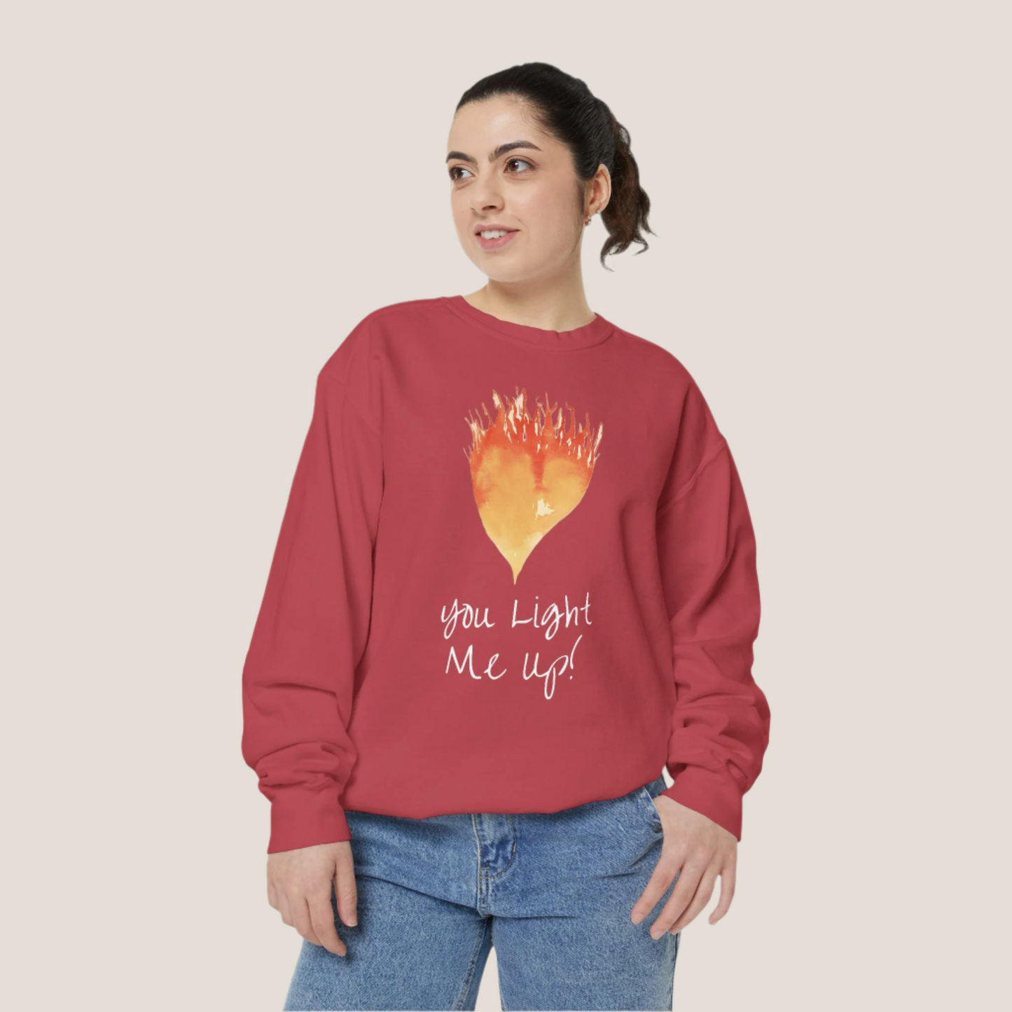 You Light Me Up Unisex Garment-Dyed Sweatshirt