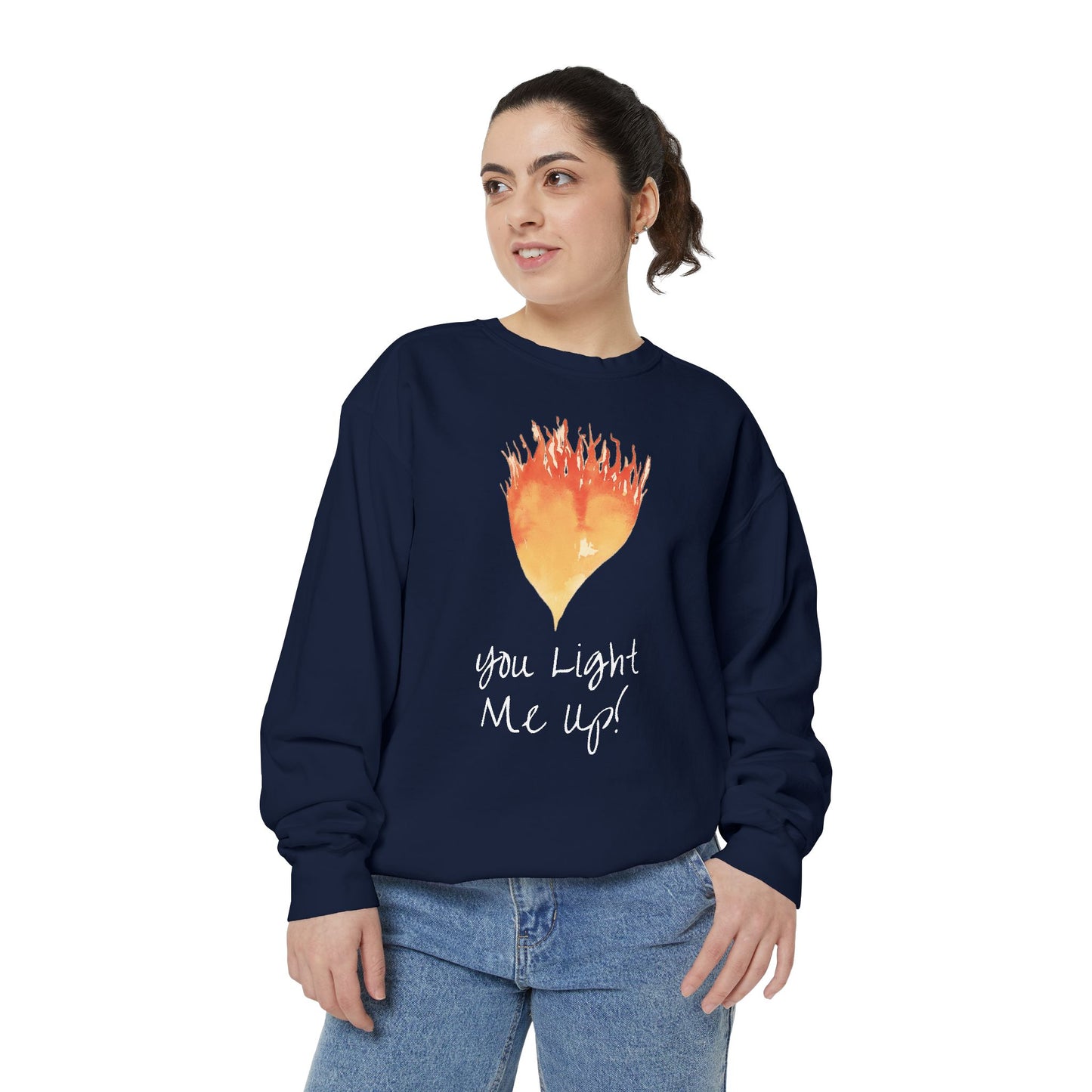 You Light Me Up Unisex Garment-Dyed Sweatshirt
