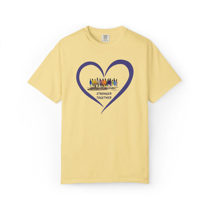 Stronger Together Heart Unisex Garment-Dyed T-shirt. Available in sizes S-4XL, 13 colors