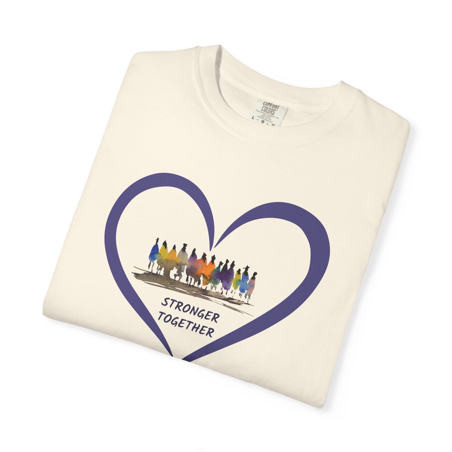 Stronger Together Heart Unisex Garment-Dyed T-shirt. Available in sizes S-4XL, 13 colors