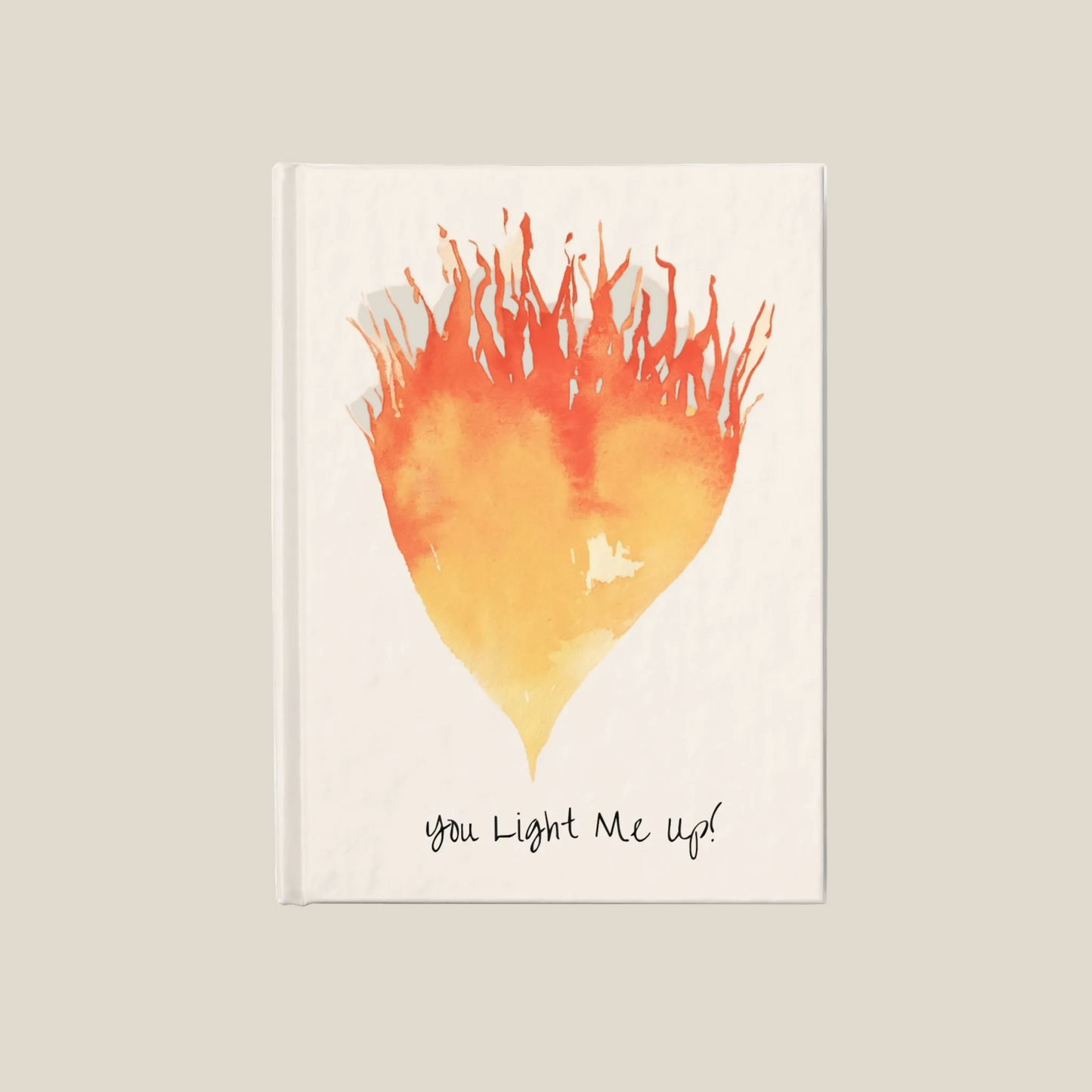 You Light Me Up Journal - Blank