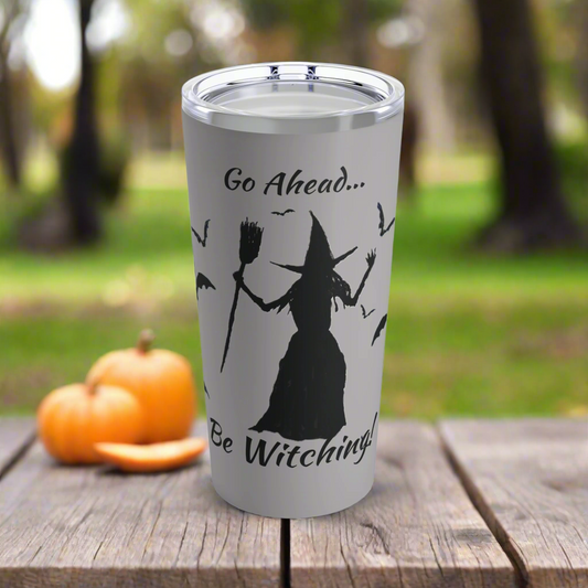 Be Witching! Tumbler (Grey, 20 oz.)