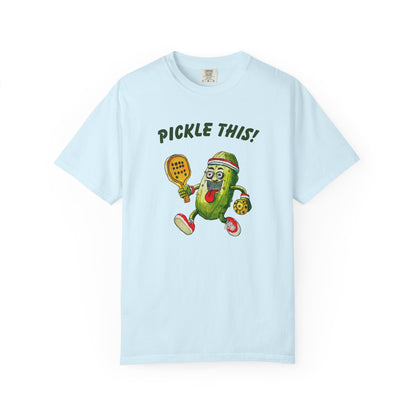 Pickle This! Unisex Garment-Dyed T-shirt (Light Colors). Available in sizes S-4XL, 16 colors.