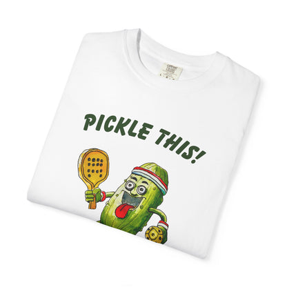 Pickle This! Unisex Garment-Dyed T-shirt (Light Colors). Available in sizes S-4XL, 16 colors.