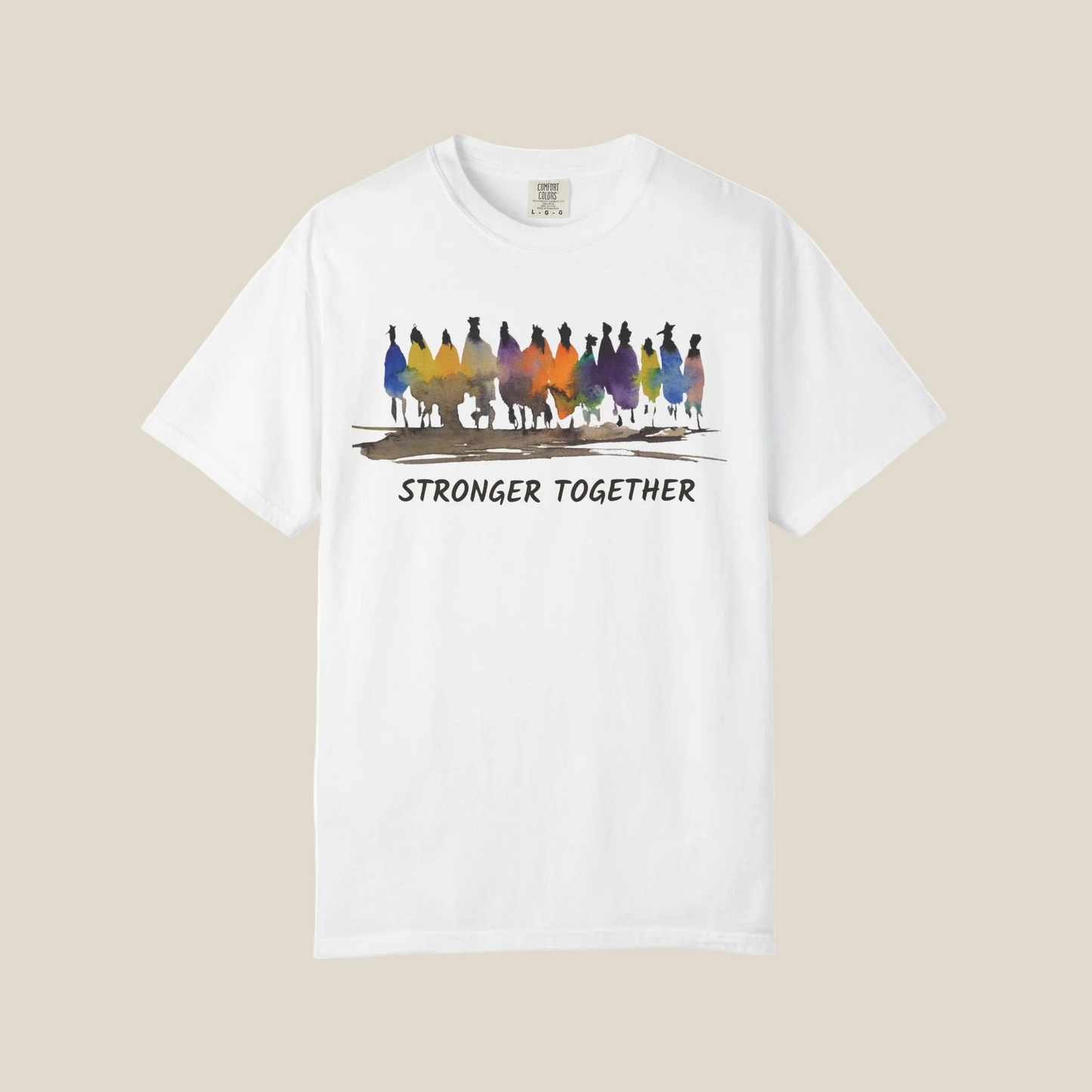Stronger Together Unisex Garment-Dyed T-shirt. Available in sizes S-4XL, 13 colors.