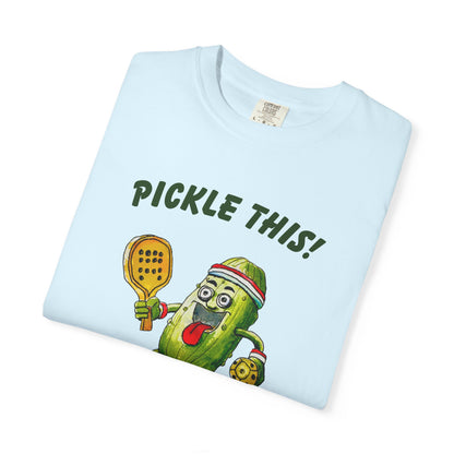 Pickle This! Unisex Garment-Dyed T-shirt (Light Colors). Available in sizes S-4XL, 16 colors.