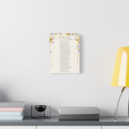 We Make It Our Work Custom Matte Canvas, Stretched, 1.25". Available in 9" x 12"