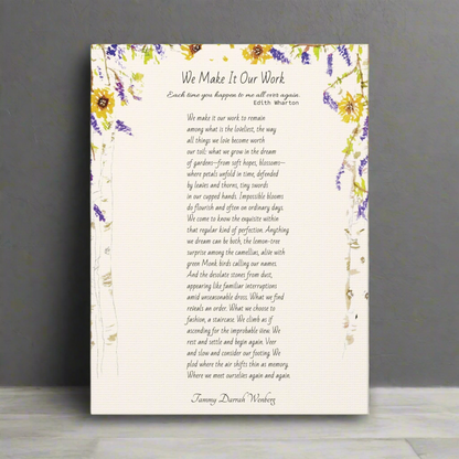 We Make It Our Work Matte Canvas, Stretched, 1.25". Available in 9" x 12", Featuring an Arbor of Sunflowers