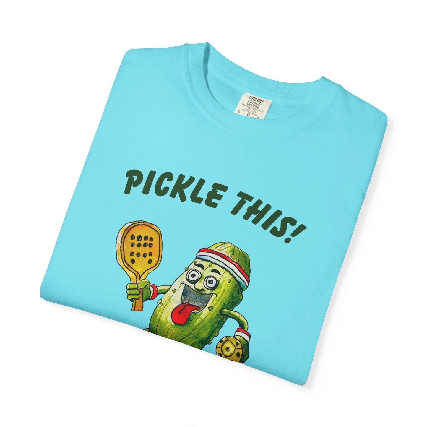 Pickle This! Unisex Garment-Dyed T-shirt (Light Colors). Available in sizes S-4XL, 16 colors.