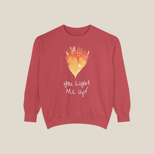 You Light Me Up Unisex Garment-Dyed Sweatshirt