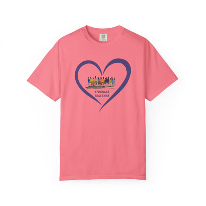 Stronger Together Heart Unisex Garment-Dyed T-shirt. Available in sizes S-4XL, 13 colors