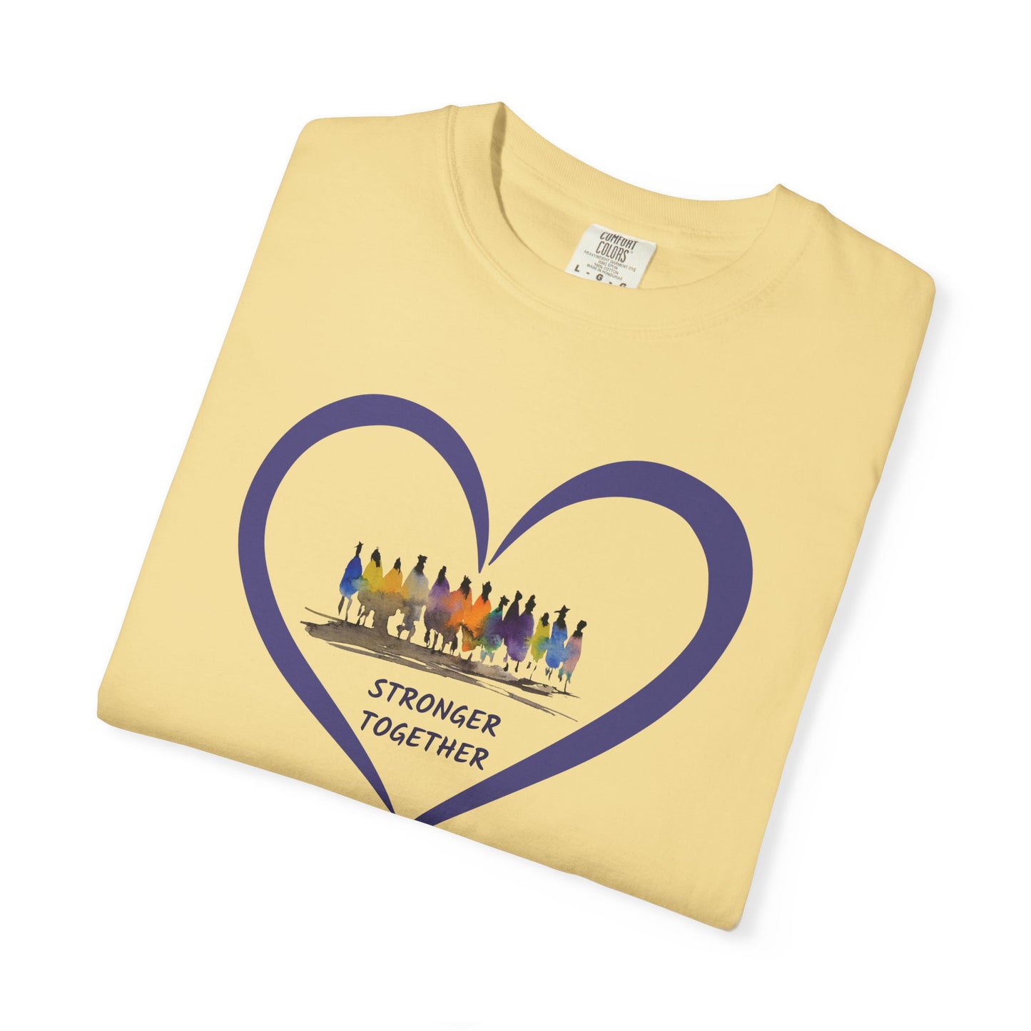 Stronger Together Heart Unisex Garment-Dyed T-shirt. Available in sizes S-4XL, 13 colors