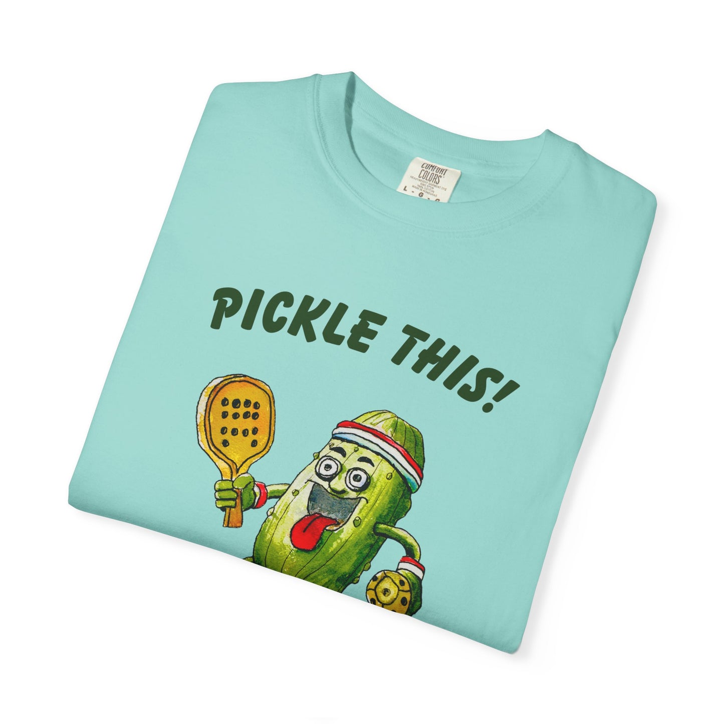 Pickle This! Unisex Garment-Dyed T-shirt (Light Colors). Available in sizes S-4XL, 16 colors.