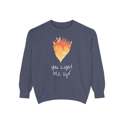 You Light Me Up Unisex Garment-Dyed Sweatshirt