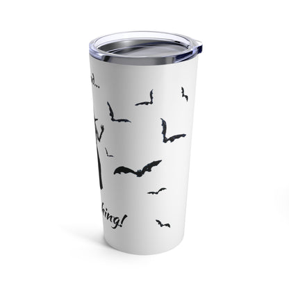 Be Witching! Tumbler (White, 20 oz.)